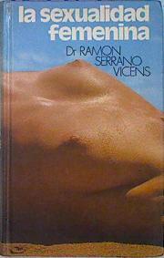 La Sexualidad Femenina | 34921 | Serrano Vicens, Ramón