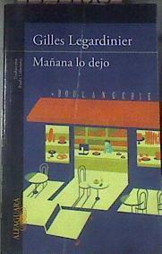 Mañana lo dejo | 177400 | Legardinier, Gilles