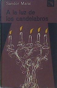 A la luz de los candelabros | 153800 | Marai, Sandor