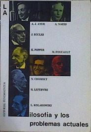 la Filosofía y los problemas actuales | 146402 | Ayer, Alfred Julius/J Eccles, A Naess/Michael Foucault, Karl Popper/Henry Lefebvre, Noam Chomsky/L Kolakowski