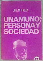 Unamuno persona y sociedad | 171121 | Vinuesa, José María