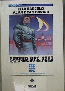 Premio Upc 1993 Novela Corta De Ciencia Ficción | 63226 | Elia Barceló/Alan Dean Foster
