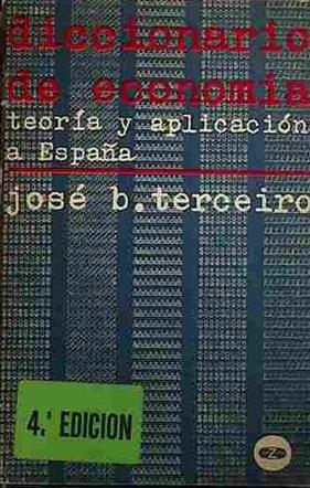 Diccionario De Economía. Teoría Y Aplicación A España | 40860 | Terceiro, José B