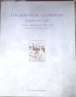 Los barcos de la libertad : Diarios de viaje : Sinaia, Ipanema y Mexique (mayo-julio de 1939) | 179559 | VVAA