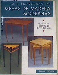 La elaboración de mesas de madera modernas | 166395 | Stender, Thomas