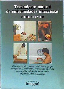 Tratamiento natural de las enfermedades infecciosas Curación de enfermedades por la medicina natural | 140151 | Rauch, Erich