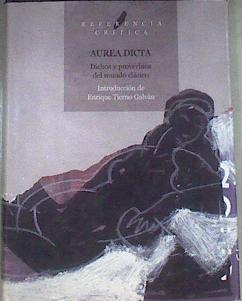 Aurea dicta Dichos y proverbios del mundo clásico | 174682 | Vlentí, Eduard/Introducción Enrique Tierno Galván/Selección Eduard Valentí