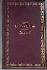 Catedral | 173415 | Eslava Galán, Juan