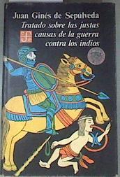 Tratado sobre las justas causas de la guerra contra los indios | 180179 | Sepúlveda, Juan Ginés de