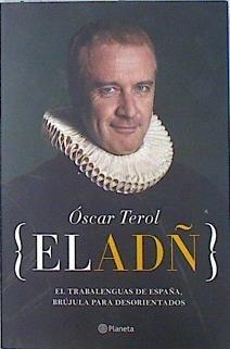 El ADÑ : el trabalenguas de España, brújula para desorientados | 136983 | Terol Goicoechea, Óscar (1969-)