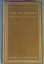 Azar, Ley, Milagro Introduccion Cientifica Al Estudio Del Milagro | 34587 | Riaza Morales Jose M