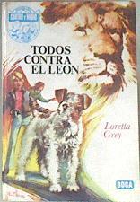 Todos Contra El Leon | 26572 | Grey Loretta/Javier de Villa ( ilustrador)