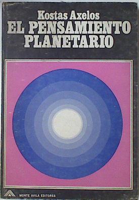 El pensamiento planetario | 123083 | Axelos, Kostas