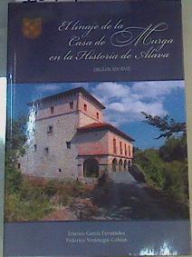 El linaje de la Casa Murga en la historia de Álava (siglos XIV-XVI) | 167462 | García Fernández, Ernesto/Verástegui, Federico de