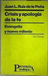 Crisis y apología de la fe: Evangelio y nuevo milenio | 184730 | Ruiz de la Peña, Juan Luis
