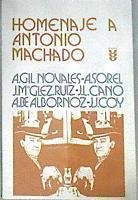 Homenaje a Antonio Machado | 174082 | Gil Novales, Alberto/J Mª Gonzalez Ruiz, A Sorel/JJ Coy, J L Cano