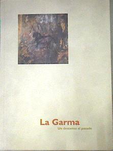 La Garma Un descenso al pasado | 172331 | Arias Cabal, Pablo/Ontañón Peredo, Roberto