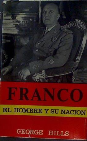 Franco El Hombre Y Su Nación | 56844 | Traducción Eduardo Mallorqui, Hills George