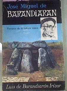 José Miguel De Barandiaran Patriarca De La Cultura Vasca | 55654 | Barandiarán Irízar Luis De