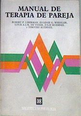 Manual de terapia de pareja un enfoque positivo para ayudar a las relaciones con problemas | 172166 | Liberman, Robert Paul/Catalán Frias, María José
