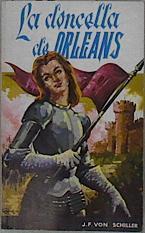 La Doncella de Orleans | 148525 | Schiller, Friedrich