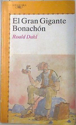 El gran gigante bonachón | 74250 | Dahl, Roald
