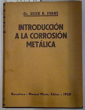 Introducción a la corrosión  metálica | 129114 | Ulick R. Evans/Emilio Jimeno ( Versión española)/Antonio Arévalo  ( Versión española)
