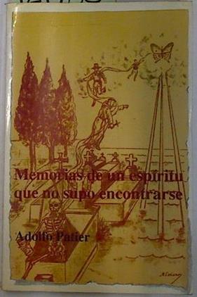 Memorias de un espíritu que no supo encontrarse | 129785 | Patier, Adolfo