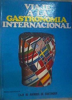 Viaje a la Gastronomía Internacional | 168431 | VVAA