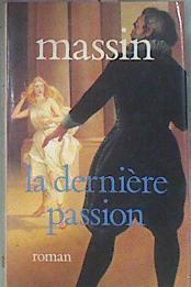 La Dernière Passion - Henry IV et Charlotte de Montmorency | 173904 | Massin