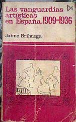 Las vanguardias artísticas en España : 1909-1936 | 186845 | Brihuega Sierra, Jaime