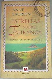 Estrellas sobre Tauranga Una doctora en Nueva Zelanda | 170204 | Laureen, Anne
