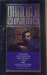 Drácula insólito Nuevos relatos sobre el mito de Dracula | 166771 | Rice, Anne/Simmons, Dan/Y otros, Mike Resnick