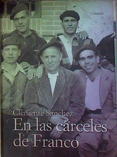 En las cárceles de Franco | 184210 | Sánchez Gutiérrez, Clemente