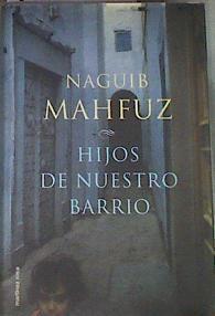 Hijos de nuestro barrio | 177218 | Mahfuz, Nayib
