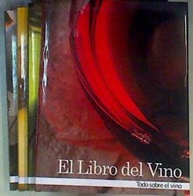 El libro del vino 4 Tomos  T 1 Todo sobre el vino T 2-3 Vinos de España T 4 Vinos del Mundo | 163058 | Calduch Carretero, Enrique