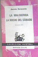 La Malquerida. La noche del sábado | 172518 | Benavente, Jacinto