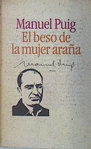 El beso de la mujer araña | 138054 | Puig, Manuel