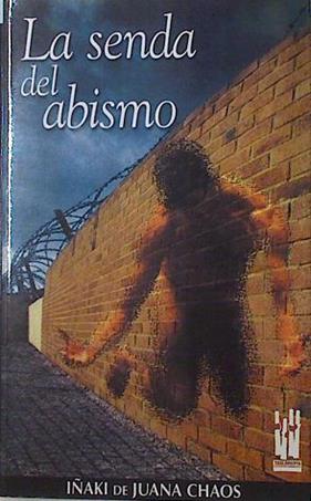La senda del abismo | 125238 | de Juana Chaos, Iñaki