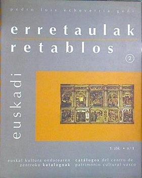 Erretaulak = Retablos 2. Katalogazios II Catalogación II | 139391 | Echeverría Goñi, Pedro Luis