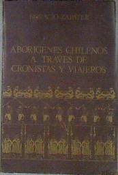ABORIGENES CHILENOS A TRAVES DE CRONISTAS Y VIAJEROS | 181923 | ZAPATER, HORACIO