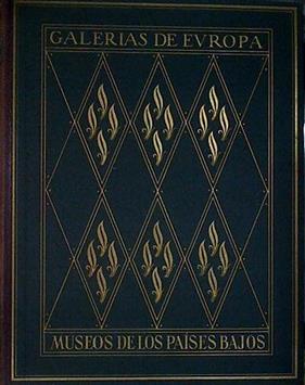 Album de la Galería de Pinturas de los Museos de los Paises Bajos ( Galerias de Europa ) | 144268 | W steenhoff, H Voss