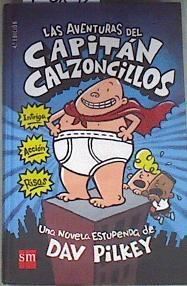 Las aventuras del Capitán Calzoncillos | 176852 | Pilkey, Dav (1966- )