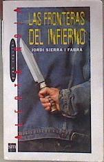 Las fronteras del infierno | 183299 | Sierra i Fabra, Jordi