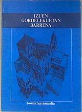 Izuen gordelekuetan barrena ( Lehen edizioa ) | 181342 | Joseba Sarrionandia