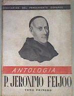 Antología Padre Jerónimo Feijóo Tomo Primero | 169403 | Feijóo, Jerónimo/de Entrambasaguas, J.