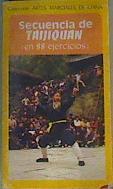 Secuencia de Taijiquan:en 88 ejercicios | 167188 | VVAA