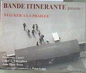 Bande itinerante présente Stalker a la praille | 169111 | Francesco Careri/Gilles A. Tiberghien/Jean Marc Besse