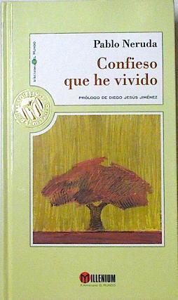 Confieso que he vivido | 126768 | Neruda, Pablo