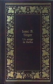 Un Amigo De Kafka | 18381 | Singer Isaac Bashevis